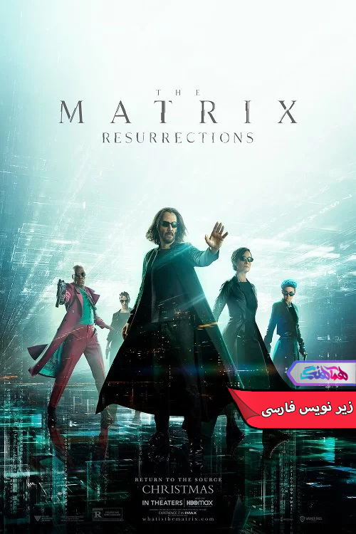 فیلم ماتریکس 4 رستاخیز The Matrix Resurrections-دنیای فیلم و سریال همآهنگ