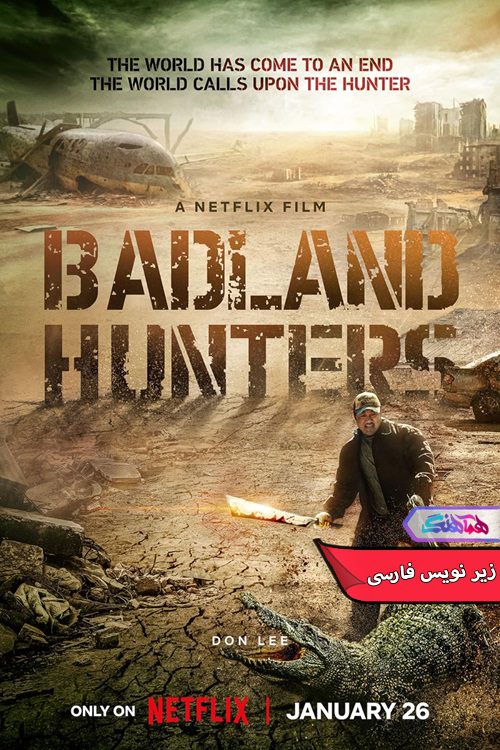 فیلم شکارچیان آخر الزمان Badland Hunters 2024-دنیای فیلم و سریال همآهنگ