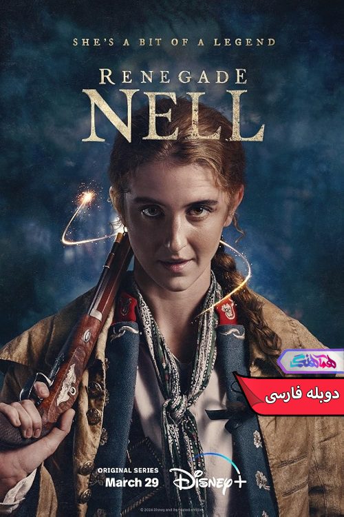 سریال نل یاغی Renegade Nell 2024- دنیای فیلم وسریال همآهنگ