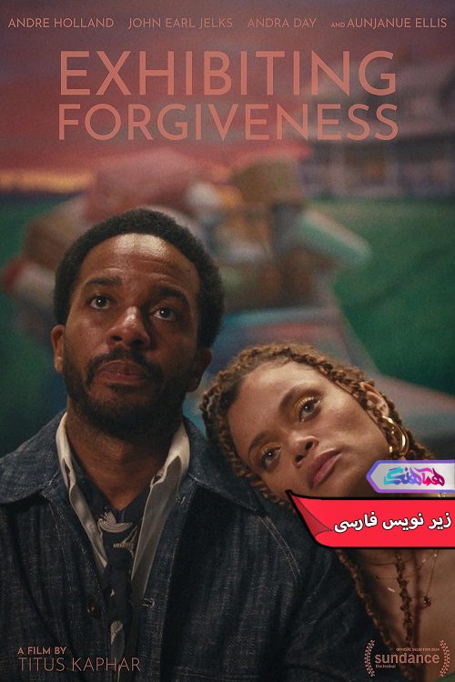 فیلم نمایش بخشش Exhibiting Forgiveness 2024- دنیای فیلم وسریال همآهنگ