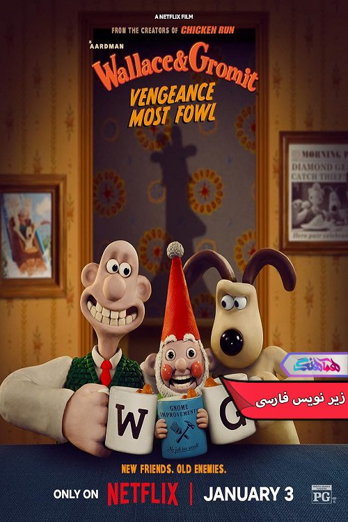 انیمیشن والاس و گرومیت انتقام پرندگان Wallace and Gromit Vengeance Most Fowl 2024- دنیای فیلم و سریال همآهنگ