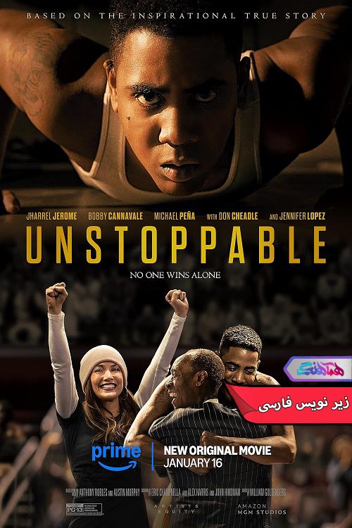 فیلم توقف ناپذیر | Unstoppable 2024- دنیای فیلم و سریال همآهنگ