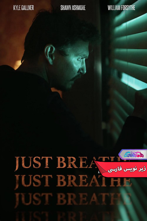 فقط نفس بکش Just Breathe 2025 | دنیای فیلم و سریال همآهنگ فیلم فقط نفس بکش | Just Breathe 2025- دنیای فیلم و سریال همآهنگ
