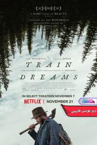 فیلم رویاهای قطار | Train Dreams 2025- دنیای فیلم و سریال همآهنگ