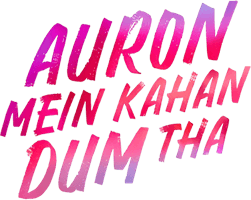 Auron Mein Kahan Dum Tha