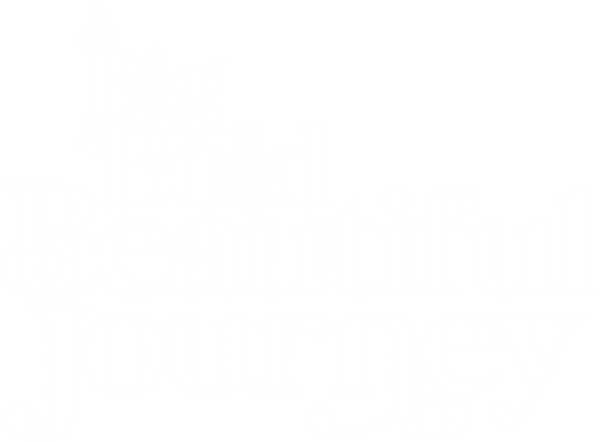 A Big Bold Beautiful Journey
