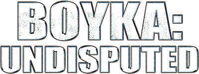 Boyka: Undisputed