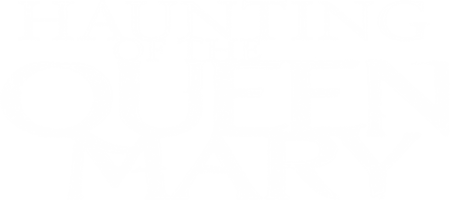 Haunting of the Queen Mary