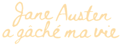 Jane Austen Wrecked My Life