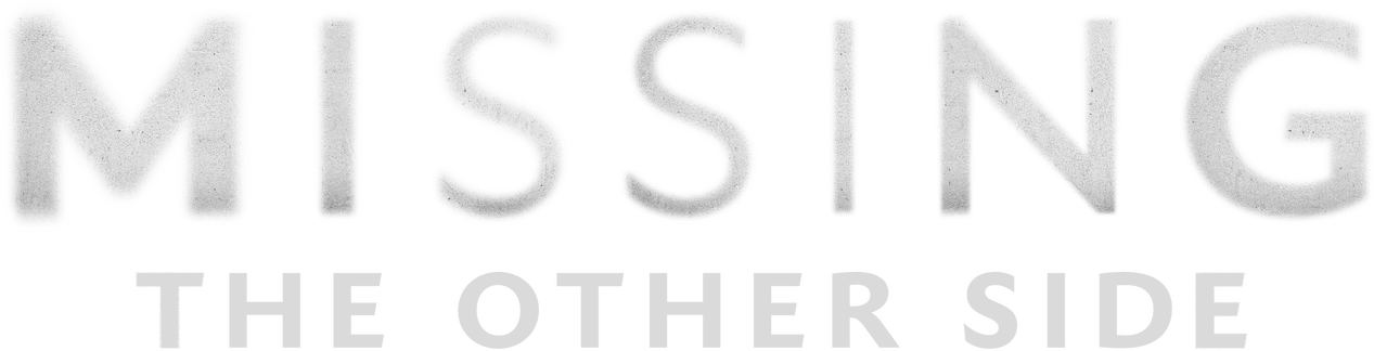 Missing: The Other Side