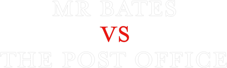 Mr Bates vs The Post Office