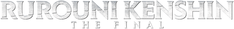 Rurouni Kenshin: The Final