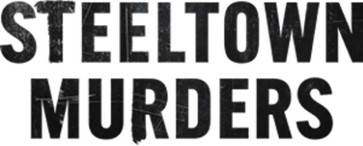 Steeltown Murders