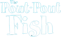The Pout-Pout Fish