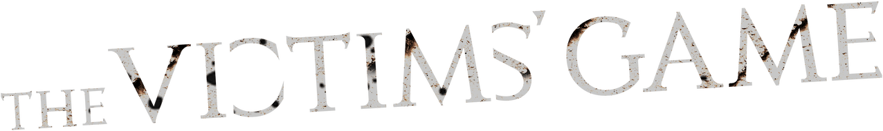 The Victims' Game