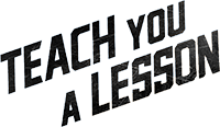 Teach You a Lesson