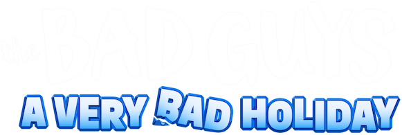 The Bad Guys: A Very Bad Holiday